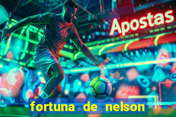 fortuna de nelson wilians advogados